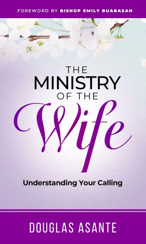 The Ministry of The Wife: Understanding Your Calling