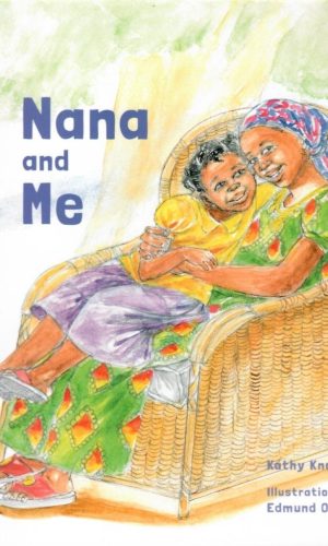 Nana and Me – Grandparent-Grandchild Ghanaian Tale