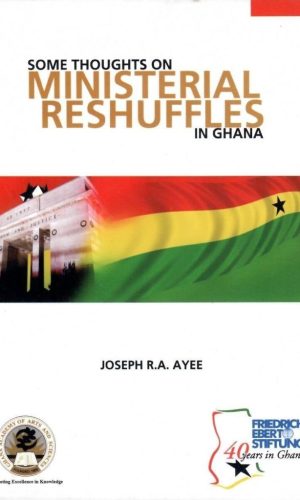 Some Thoughts on Ministerial Reshuffles in Ghana – Governance Essay