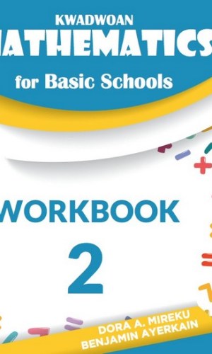 Kwadwoan Mathematics Workbook for Basic 2