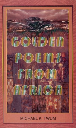 Golden Poems from Africa – 100 Classic & Contemporary Verse