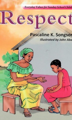 Respect: Everyday Values For Sunday School Children