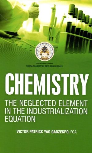 Chemistry: Neglected Element in Industrialization – Value Addition