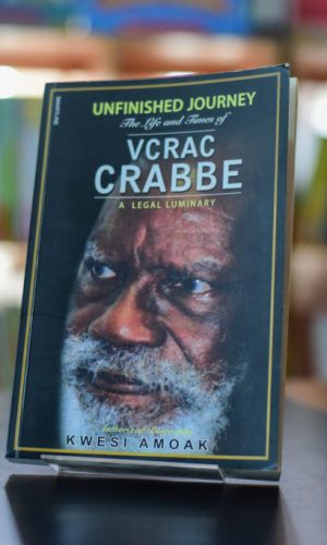 Unfinished Journey: Life & Times of VCRAC Crabbe – Supreme Court Justice Memoir