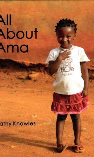 All About Ama (Hardcover) – Akan Girl Empowerment Picture Book