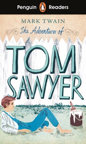 The Adventures of Tom Sawyer (Penguin Readers Level 2)