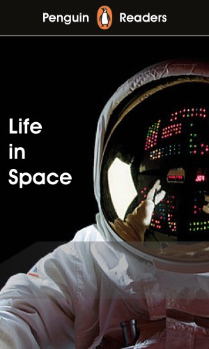 Life in Space (Penguin Readers Level 2)