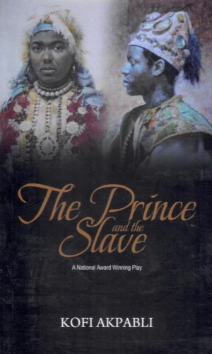 The Prince and the Slave – A Play