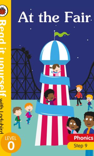At the Fair! Phonics Step 9 – Hardcover (Read It Yourself with Ladybird, Modern Phonics Stories, Level 0)