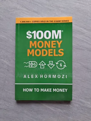 $100M Money Models: How to Make Money by Alex Hormozi
