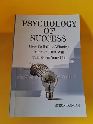 Psychology of Success by Byron Duncan: Achievement Mindset