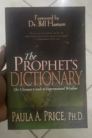 The Prophet's Dictionary by Paula Price | Essential Reference for Understanding Prophetic Terms and Concepts