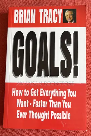 Goals by Brian Tracy | How to Get Everything You Want—Faster Than You Ever Thought Possible
