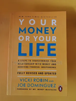 Your Money or Your Life by Vicki Robin and Joe Dominguez | Transform Your Relationship with Money and Achieve Financial Independence