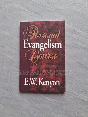 Personal Evangelism Course by E.W. Kenyon