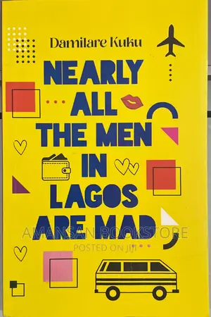 Nearly All the Men in Lagos Are Mad | Short Stories Exploring Love and Life in Nigeria's Mega-City