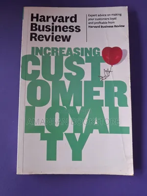 Increasing Customer Loyalty by Harvard Business Review