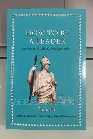 How to Be a Leader by Plutarch | An Ancient Guide to Wise Leadership