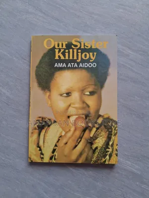 Our Sister Killjoy by Ama Ata Aidoo - African Literature Classic