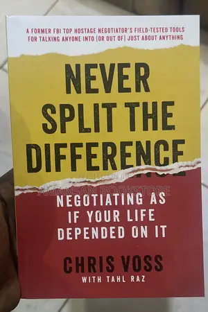 Never Split the Difference by Chris Voss - FBI Negotiation Secrets
