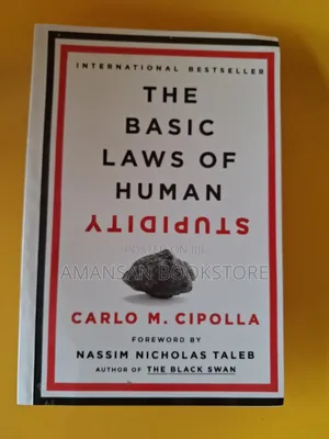The Basic Laws of Human Stupidity by Carlo M. Cipolla with Nassim Taleb