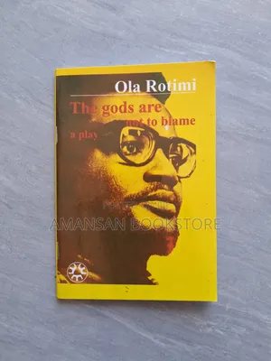 The Gods Are Not to Blame by Ola Rotimi