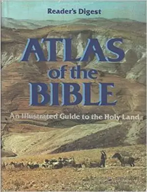Reader's Digest Atlas of the Bible | Illustrated Guide to Biblical Lands