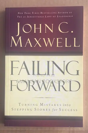 Failing Forward by John C. Maxwell | Turning Mistakes into Stepping Stones for Success