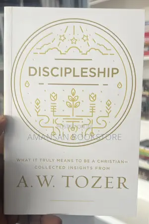 A. W. Tozer on Discipleship \gen| The Cost and Joy of Following Jesus
