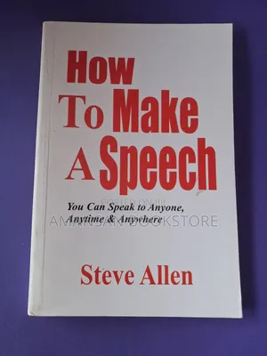 How to Make a Speech by Steve Allen: Public Speaking Guide