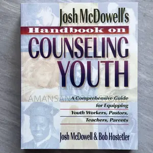 Josh McDowell's Handbook on Counseling Youth: Comprehensive Resource