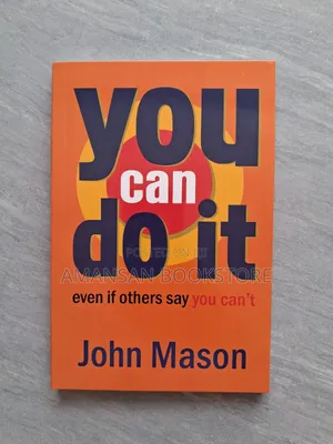 You Can Do It Even if Others Say You Can't by John Mason