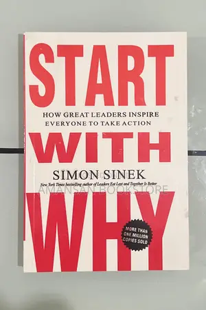 Start With Why by Simon Sinek | How Great Leaders Inspire Everyone to Take Action