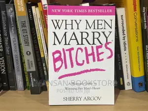 Why Men Marry Bitches: Expanded New Edition Relationship Advice for Women