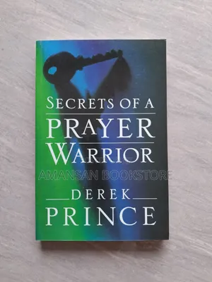 Secrets of a Prayer Warrior by Derek Prince | Unlocking the Power of Effective Prayer