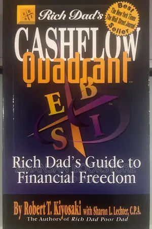 Rich Dad's Cashflow Quadrant by Robert Kiyosaki and Sharon Lechter | Rich Dad's Guide to Financial Freedom