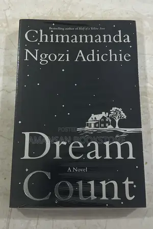 Dream Count by Chimamanda Adichie | A Publishing Event Ten Years in the Making - A Searing New Novel