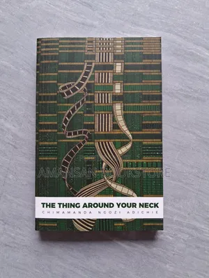 The Thing Around Your Neck by Chimamanda Ngozi Adichie | Powerful Stories of Identity, Love, and the Immigrant Experience