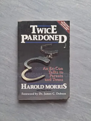 Twice Pardoned by Harold Morris | An Inspiring True Story of Redemption and Second Chances