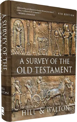 A Survey of the Old Testament: Fourth Edition | Understand God's Redemptive Work