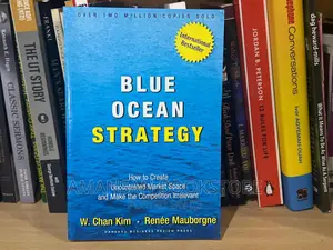 Blue Ocean Strategy by W. Chan Kim and Renée Mauborgne | How to Create Uncontested Market Space and Make Competition Irrelevant