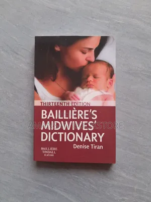 Baillière's Midwives' Dictionary by Denise Tiran