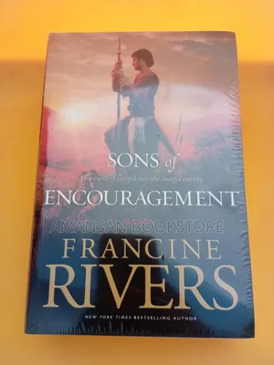 Sons of Encouragement by Francine Rivers | Five Stories of Faithful Men Who Changed the World