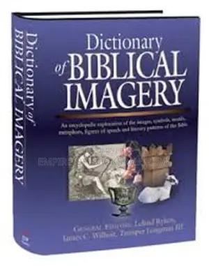 Dictionary of Biblical Imagery | Encyclopedic Exploration of Symbols and Motifs