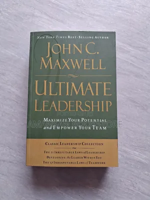 Ultimate Leadership by John C. Maxwell | Essential Leadership Wisdom from a World-Renowned Expert