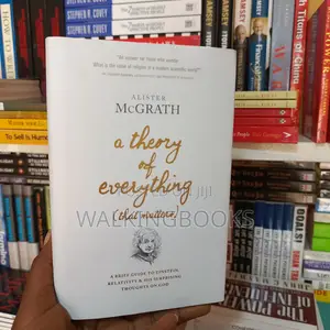 A Theory of Everything by Alister McGrath | Einstein, Science, and the Quest for Ultimate Meaning