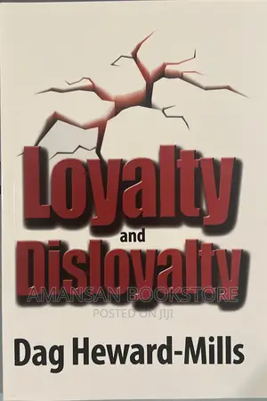 Loyalty and Disloyalty by Bishop Dag Heward-Mills