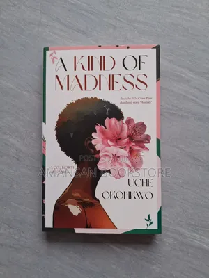 A Kind of Madness by Uche Okonkwo