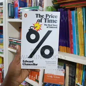 The Price of Time: The Real Story of Interest by Edward Chancellor | A Comprehensive History of Interest from One of the World's Leading Financial Historians