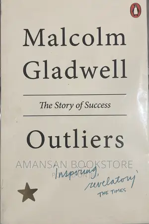 Outliers: The Story of Success by Malcolm Gladwell